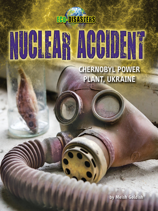 Title details for Nuclear Accident by Meish Goldish - Available